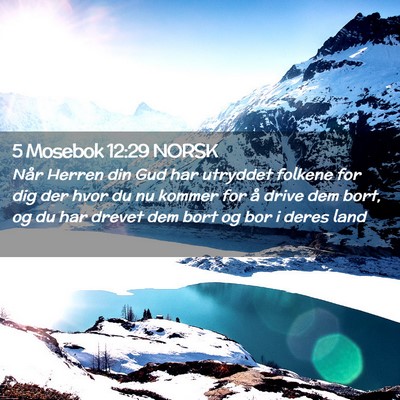 Picture 02 - 5 Mosebok 12:29 NORSK - Når Herren din Gud har utryddet folkene for dig - Bible Verse Picture