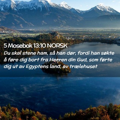Picture 02 - 5 Mosebok 13:10 NORSK - Du skal stene ham, så han dør, fordi han søkte - Bible Verse Picture