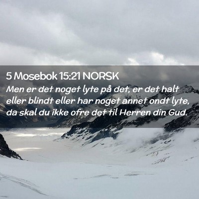 Picture 02 - 5 Mosebok 15:21 NORSK - Men er det noget lyte på det, er det halt eller - Bible Verse Picture