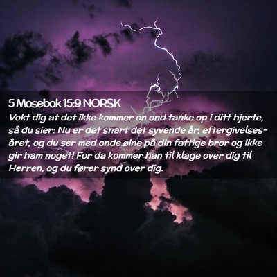 Picture 02 - 5 Mosebok 15:9 NORSK - Vokt dig at det ikke kommer en ond tanke op i - Bible Verse Picture