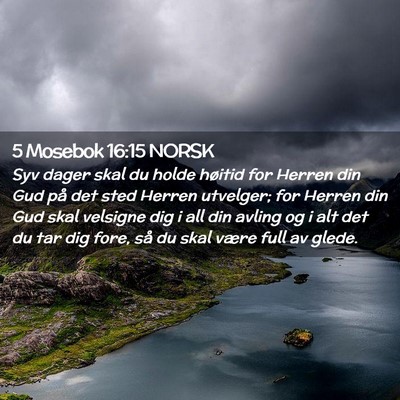 Picture 02 - 5 Mosebok 16:15 NORSK - Syv dager skal du holde høitid for Herren din - Bible Verse Picture