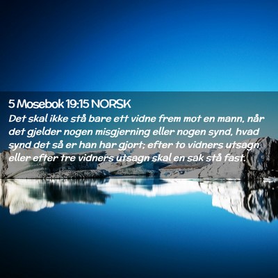 Picture 02 - 5 Mosebok 19:15 NORSK - Det skal ikke stå bare ett vidne frem mot en - Bible Verse Picture