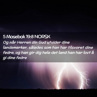 Picture 02 - 5 Mosebok 19:8 NORSK - Og når Herren din Gud utvider dine landemerker, - Bible Verse Picture