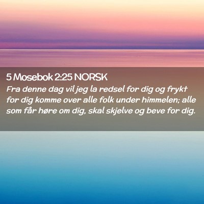Picture 02 - 5 Mosebok 2:25 NORSK - Fra denne dag vil jeg la redsel for dig og frykt - Bible Verse Picture