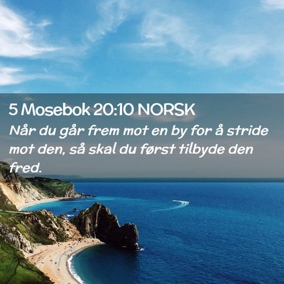 Picture 02 - 5 Mosebok 20:10 NORSK - Når du går frem mot en by for å stride mot - Bible Verse Picture