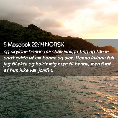 Picture 02 - 5 Mosebok 22:14 NORSK - og skylder henne for skammelige ting og fører - Bible Verse Picture