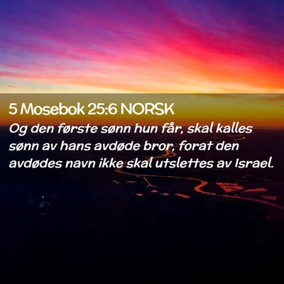 Picture 02 - 5 Mosebok 25:6 NORSK - Og den første sønn hun får, skal kalles sønn - Bible Verse Picture