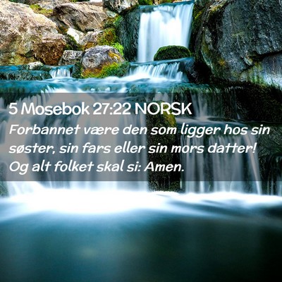 Picture 02 - 5 Mosebok 27:22 NORSK - Forbannet være den som ligger hos sin søster, - Bible Verse Picture