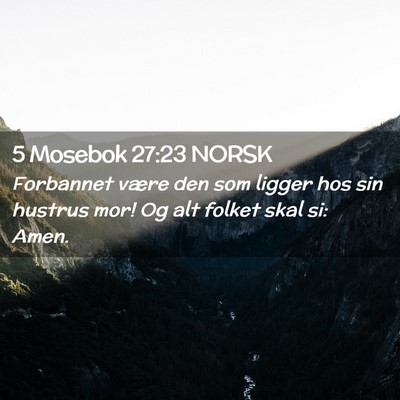 Picture 02 - 5 Mosebok 27:23 NORSK - Forbannet være den som ligger hos sin hustrus - Bible Verse Picture