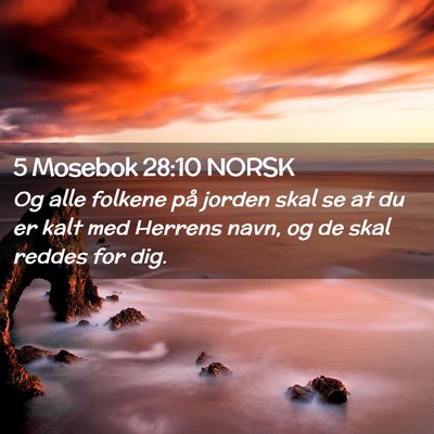 Picture 02 - 5 Mosebok 28:10 NORSK - Og alle folkene på jorden skal se at du er kalt - Bible Verse Picture