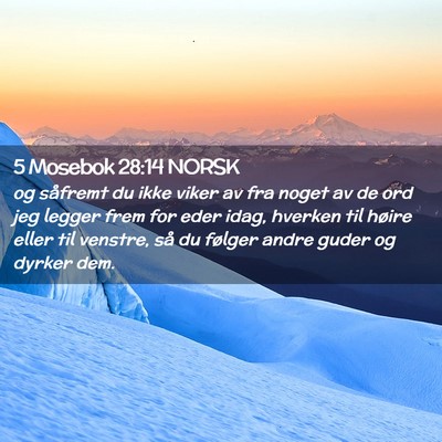 Picture 02 - 5 Mosebok 28:14 NORSK - og såfremt du ikke viker av fra noget av de ord - Bible Verse Picture