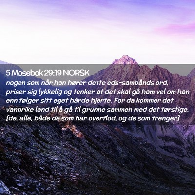 Picture 02 - 5 Mosebok 29:19 NORSK - nogen som når han hører dette eds-sambånds - Bible Verse Picture