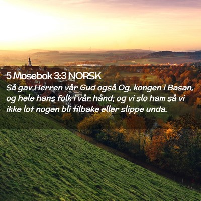 Picture 02 - 5 Mosebok 3:3 NORSK - Så gav Herren vår Gud også Og, kongen i Basan, - Bible Verse Picture