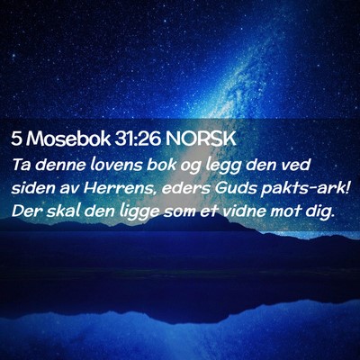 Picture 02 - 5 Mosebok 31:26 NORSK - Ta denne lovens bok og legg den ved siden av - Bible Verse Picture