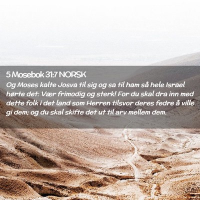 Picture 02 - 5 Mosebok 31:7 NORSK - Og Moses kalte Josva til sig og sa til ham så - Bible Verse Picture