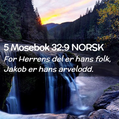 Picture 02 - 5 Mosebok 32:9 NORSK - For Herrens del er hans folk, Jakob er hans - Bible Verse Picture