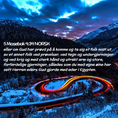 Picture 02 - 5 Mosebok 4:34 NORSK - eller om Gud har prøvd på å komme og ta sig et - Bible Verse Picture