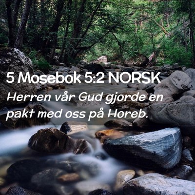 Picture 02 - 5 Mosebok 5:2 NORSK - Herren vår Gud gjorde en pakt med oss på - Bible Verse Picture