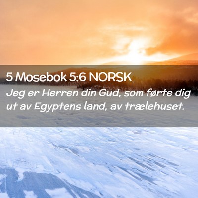 Picture 02 - 5 Mosebok 5:6 NORSK - Jeg er Herren din Gud, som førte dig ut av - Bible Verse Picture