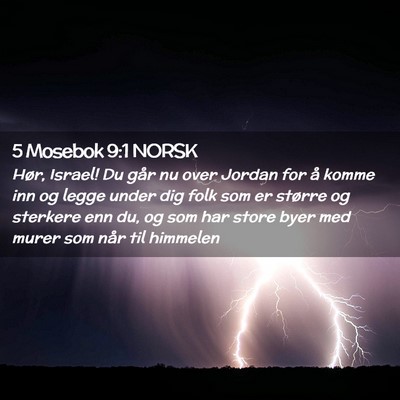 Picture 02 - 5 Mosebok 9:1 NORSK - Hør, Israel! Du går nu over Jordan for å komme - Bible Verse Picture