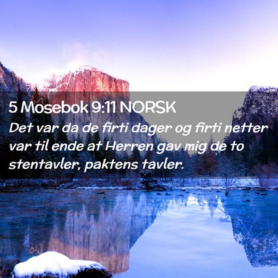 Picture 02 - 5 Mosebok 9:11 NORSK - Det var da de firti dager og firti netter var til - Bible Verse Picture