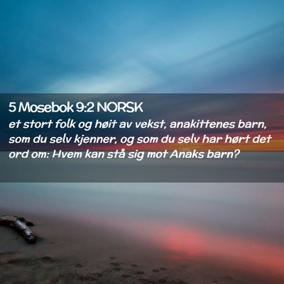 Picture 02 - 5 Mosebok 9:2 NORSK - et stort folk og høit av vekst, anakittenes - Bible Verse Picture