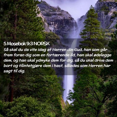 Picture 02 - 5 Mosebok 9:3 NORSK - Så skal du da vite idag at Herren din Gud, han - Bible Verse Picture
