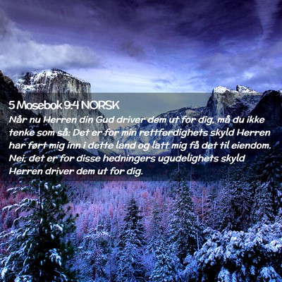 Picture 02 - 5 Mosebok 9:4 NORSK - Når nu Herren din Gud driver dem ut for dig, må - Bible Verse Picture