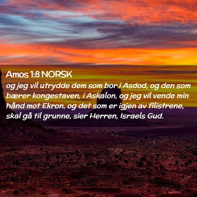 Picture 02 - Amos 1:8 NORSK - og jeg vil utrydde dem som bor i Asdod, og den - Bible Verse Picture