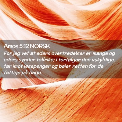 Picture 02 - Amos 5:12 NORSK - For jeg vet at eders overtredelser er mange og - Bible Verse Picture
