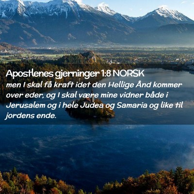 Picture 02 - Apostlenes gjerninger 1:8 NORSK - men I skal få kraft idet den Hellige Ånd kommer - Bible Verse Picture