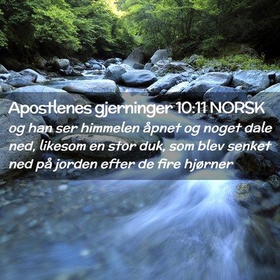 Picture 02 - Apostlenes gjerninger 10:11 NORSK - og han ser himmelen åpnet og noget dale ned, - Bible Verse Picture