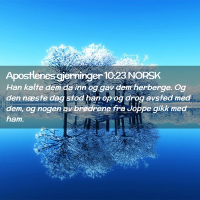 Picture 02 - Apostlenes gjerninger 10:23 NORSK - Han kalte dem da inn og gav dem herberge. Og den - Bible Verse Picture
