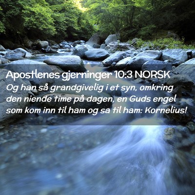 Picture 02 - Apostlenes gjerninger 10:3 NORSK - Og han så grandgivelig i et syn, omkring den - Bible Verse Picture