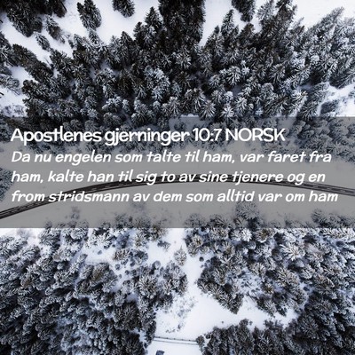 Picture 02 - Apostlenes gjerninger 10:7 NORSK - Da nu engelen som talte til ham, var faret fra - Bible Verse Picture