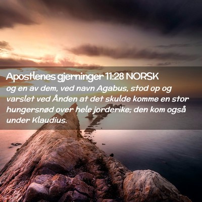 Picture 02 - Apostlenes gjerninger 11:28 NORSK - og en av dem, ved navn Agabus, stod op og varslet - Bible Verse Picture