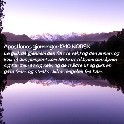 Picture 02 - Apostlenes gjerninger 12:10 NORSK - De gikk da gjennem den første vakt og den annen, - Bible Verse Picture