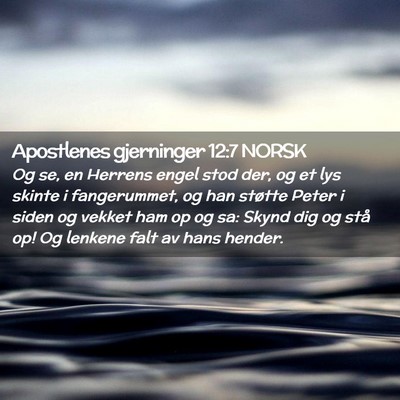 Picture 02 - Apostlenes gjerninger 12:7 NORSK - Og se, en Herrens engel stod der, og et lys - Bible Verse Picture