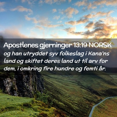 Picture 02 - Apostlenes gjerninger 13:19 NORSK - og han utryddet syv folkeslag i Kana'ns land og - Bible Verse Picture