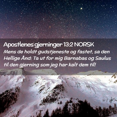 Picture 02 - Apostlenes gjerninger 13:2 NORSK - Mens de holdt gudstjeneste og fastet, sa den - Bible Verse Picture