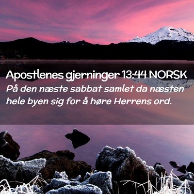Picture 02 - Apostlenes gjerninger 13:44 NORSK - På den næste sabbat samlet da næsten hele byen - Bible Verse Picture