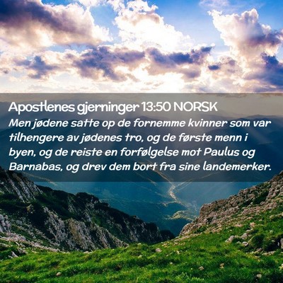 Picture 02 - Apostlenes gjerninger 13:50 NORSK - Men jødene satte op de fornemme kvinner som var - Bible Verse Picture
