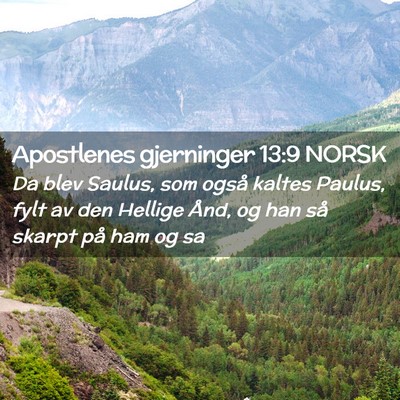 Picture 02 - Apostlenes gjerninger 13:9 NORSK - Da blev Saulus, som også kaltes Paulus, fylt av - Bible Verse Picture