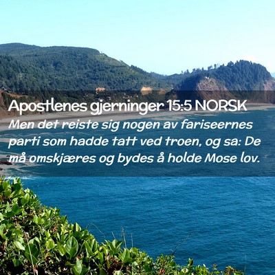 Picture 02 - Apostlenes gjerninger 15:5 NORSK - Men det reiste sig nogen av fariseernes parti som - Bible Verse Picture