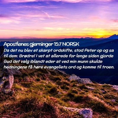 Picture 02 - Apostlenes gjerninger 15:7 NORSK - Da det nu blev et skarpt ordskifte, stod Peter op - Bible Verse Picture