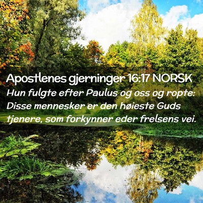 Picture 02 - Apostlenes gjerninger 16:17 NORSK - Hun fulgte efter Paulus og oss og ropte: Disse - Bible Verse Picture