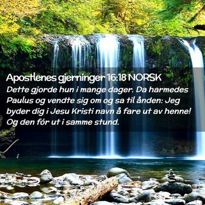 Picture 02 - Apostlenes gjerninger 16:18 NORSK - Dette gjorde hun i mange dager. Da harmedes - Bible Verse Picture