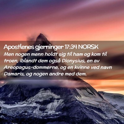 Picture 02 - Apostlenes gjerninger 17:34 NORSK - Men nogen menn holdt sig til ham og kom til - Bible Verse Picture