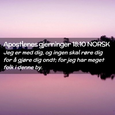 Picture 02 - Apostlenes gjerninger 18:10 NORSK - Jeg er med dig, og ingen skal røre dig for å - Bible Verse Picture