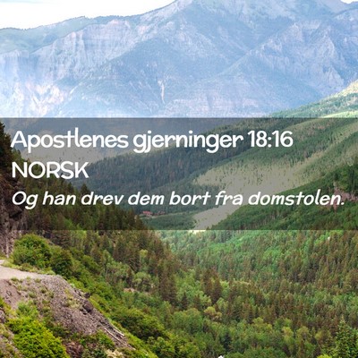Picture 02 - Apostlenes gjerninger 18:16 NORSK - Og han drev dem bort fra - Bible Verse Picture